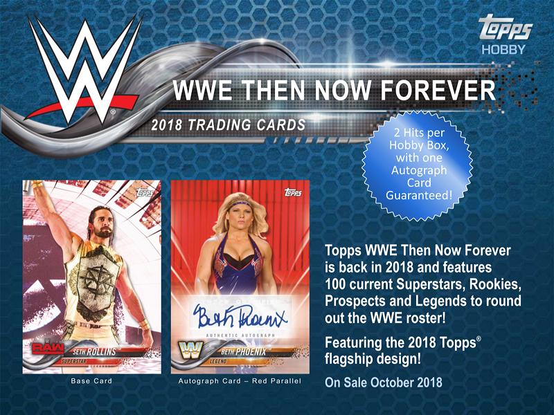 2018 TOPPS WWE:THEN, NOW, FOREVER
