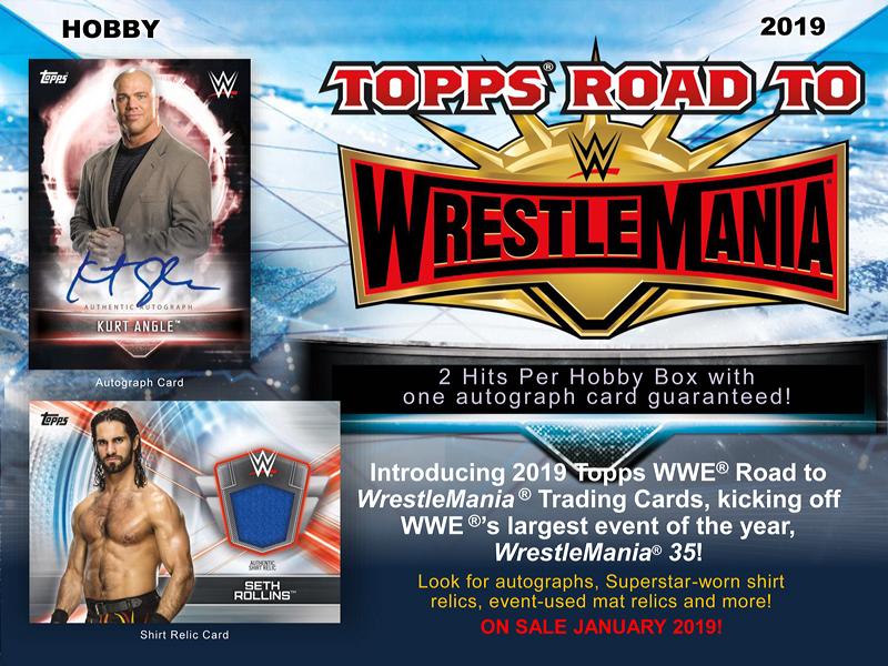 2019 TOPPS WWE ROAD TO WRESTLEMANIA