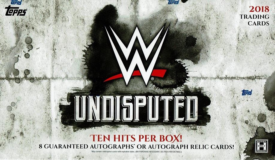 2018 TOPPS WWE UNDISPUTED WRESTLING