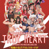 BBM 2019 女子プロレス TRUE HEART