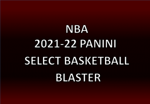 NBA 2021-22 PANINI SELECT BASKETBALL BLASTER
