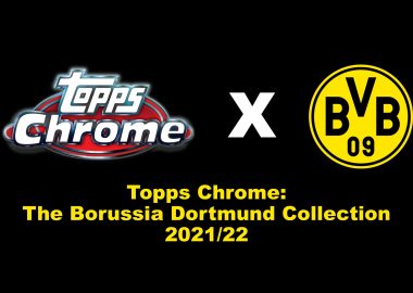 2021-22 TOPPS CHROM THE BORUSSIA DORTMUND COLLECTION